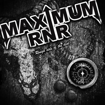 Maximum RNR - Rough Side Of The Dial