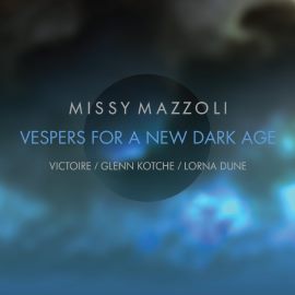 Missy Mazzoli - Vespers For A New Dark Age