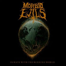 Morbid Evils - In Hate with the Burning World