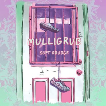 Mulligrub - Soft Grudge