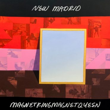 New Madrid - magnetkingmagnetqueen