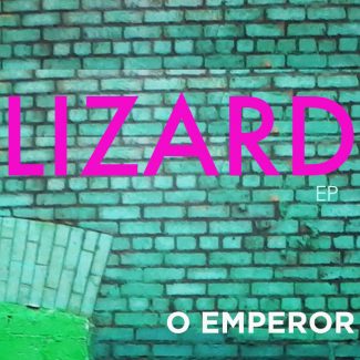 O Emperor - Lizard