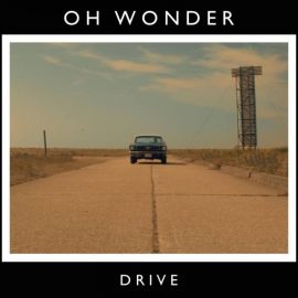 Oh Wonder - Drive