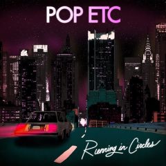 POP ETC - Running in Circles