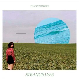 Places To Hide - Strange Lyfe