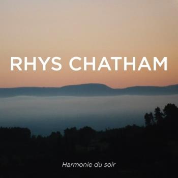 Rhys Chatham - Harmonie du Soir