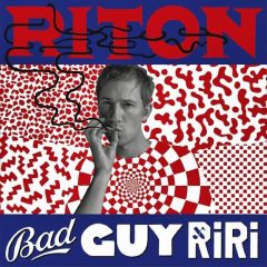 Riton - Bad Guy RiRi