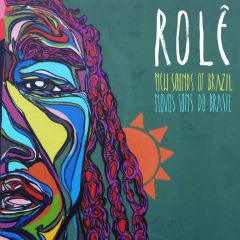 Rolê - rolê: New Sounds of Brazil