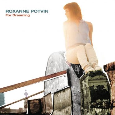 Roxanne Potvin - For Dreaming