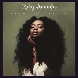 Ruby Amanfu - Standing Still