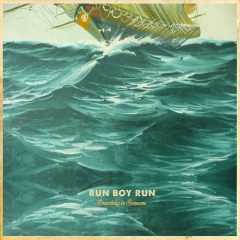 Run Boy Run - Something to Someone