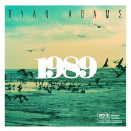 Ryan Adams - 1989 (Taylor Swift album cover)