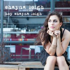 Shayna Leigh - Hey Shayna Leigh