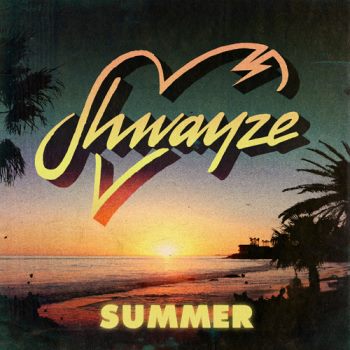 Shwayze - Summer