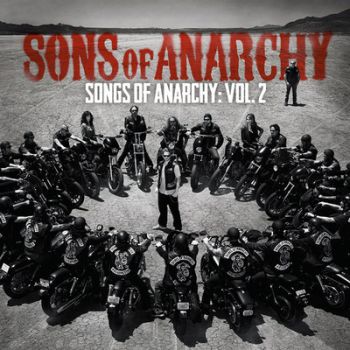 Sons Of Anarchy - Songs of Anarchy Vol. 2