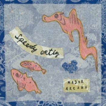 Speedy Ortiz - Major Arcana