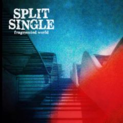 Split Single - Fragmented World