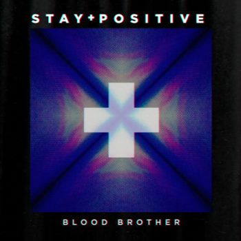 Stay Positive - Blood Brother EP