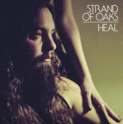 Strand Of Oaks - Heal