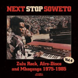 Strut Records - Next Stop Soweto Vol. 4