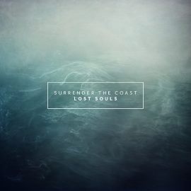 Surrender The Coast - Lost Souls