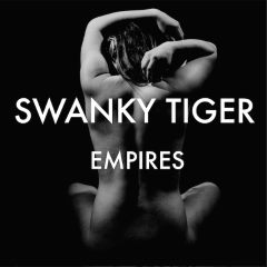 Swanky Tiger - Empires