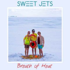 Sweet Jets - Breath of Heat