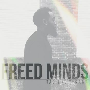 Tae The Tyrant - Freed Minds