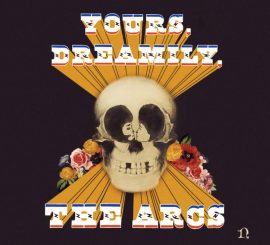 The Arcs - Yours, Dreamily,