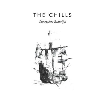 The Chills - Somewhere Beautiful