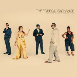 The Foreign Exchange - Tales From The Land Of Milk And Honey