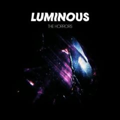 The Horrors - Luminous