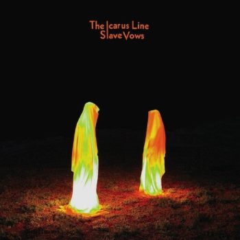 The Icarus Line - Slave Vows