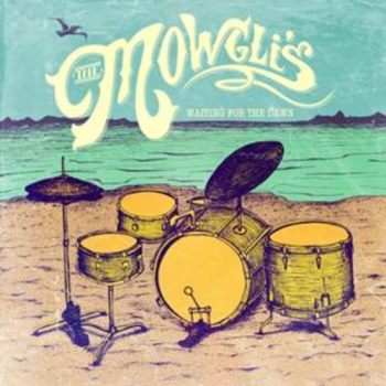 The Mowgli's - Waiting for the Dawn