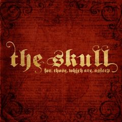 The Skull - For Those Which Are Asleep