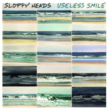 The Sloppy Heads - Useless Smile