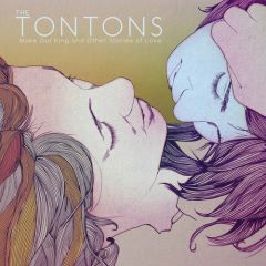 The Tontons - Make Out King and Other Stories of Love