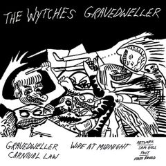 The Wytches - Gravedweller