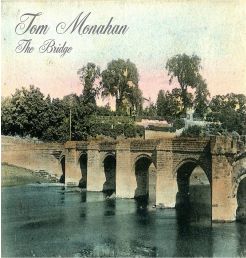 Tom Monahan - The Bridge EP