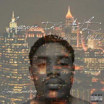 Tony Gardner - Layover in Atlanta