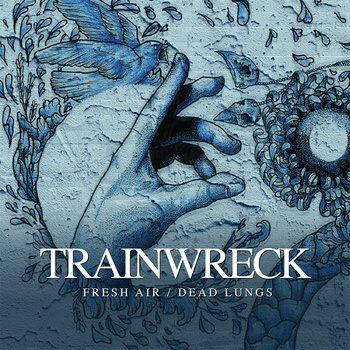 Trainwreck - Fresh Air / Dead Lungs