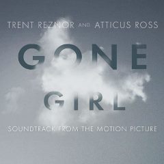 Trent Reznor & Atticus Ross - Gone Girl