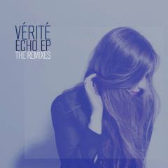 Vérité - Echoes (The Remixes)