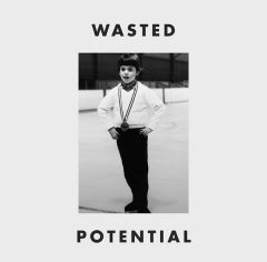 Wasted Potential - Wasted Potential