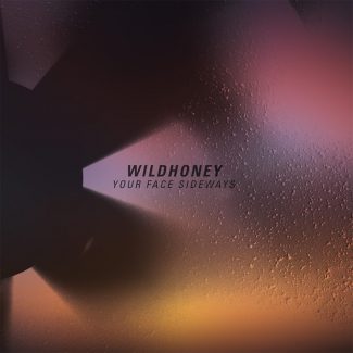 Wildhoney - Your Face Sideways