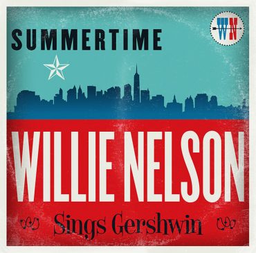 Willie Nelson - Summertime: Willie Nelson Sings Gershwin