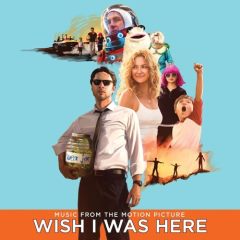 Wish I Was Here (Movie) - Soundtrack (OST)