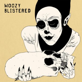 Woozy - Blistered